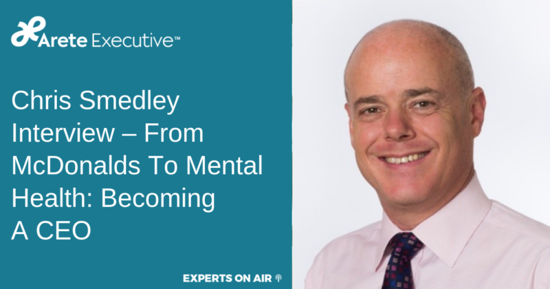Chris Smedley Interview – From McDonalds To Mental Health: Becoming A CEO
