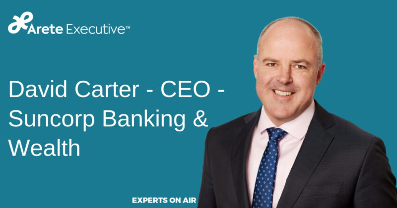David Carter – CEO – Suncorp Banking & Wealth