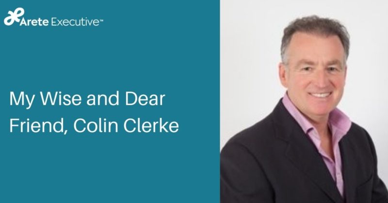 My Wise and Dear Friend, Colin Clerke