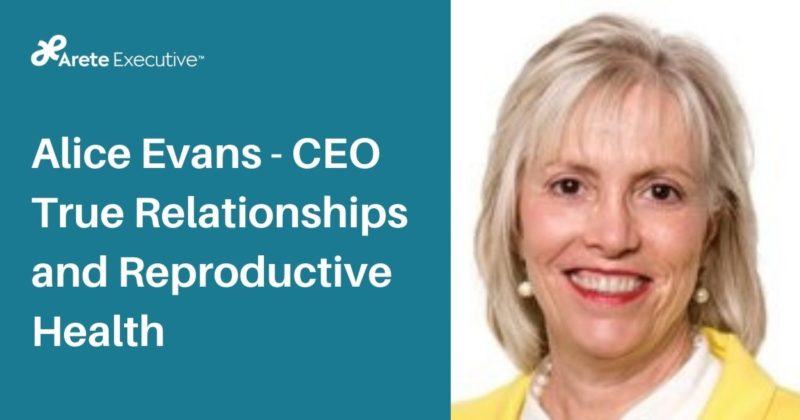 Alice Evans – CEO True Relationships and Reproductive Health