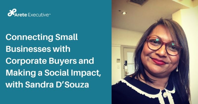 Connecting Small Businesses with Corporate Buyers and Making a Social Impact, with Sandra D’Souza