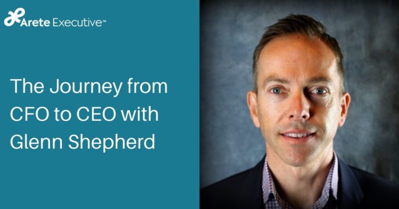 The Journey from CFO to CEO with Glenn Shepherd