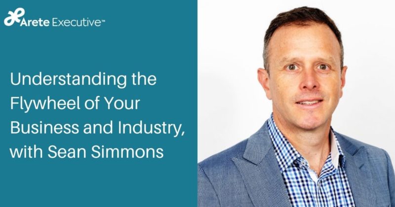 Understanding the flywheel of your business and industry, with Sean Simmons