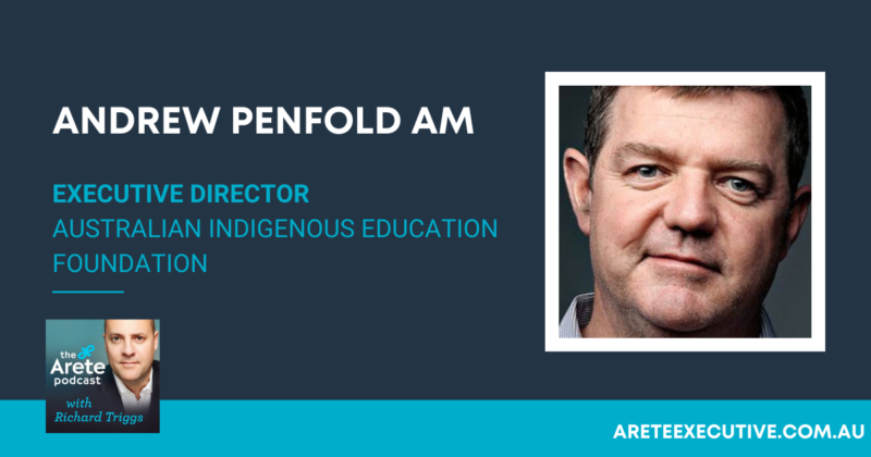 Andrew Penfold AM – Executive Director – Australian Indigenous Education Foundation