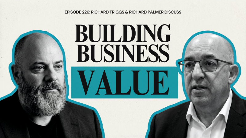 Richard Palmer – Building Businesses That Are Actually Worth Something