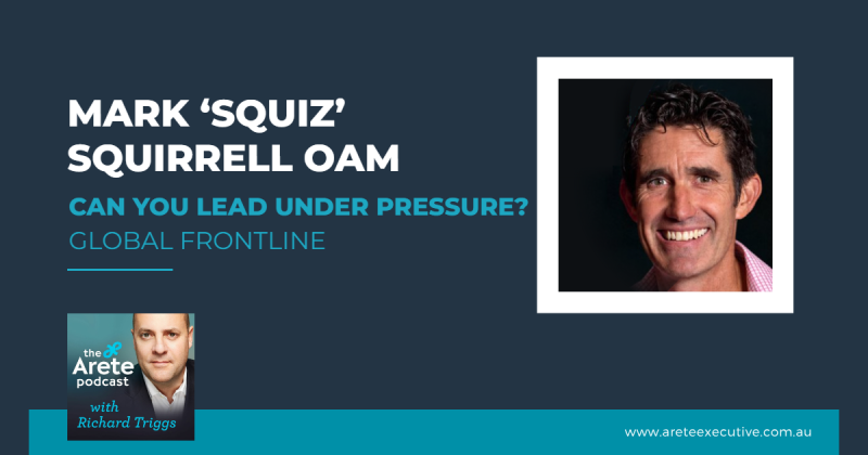 Mark “Squiz” Squirrell – Can You Lead Under Pressure?